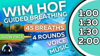 WIM HOF Guided Breathing Meditation - 45 Breaths 4 Rounds Slow Pace | Up to 2min