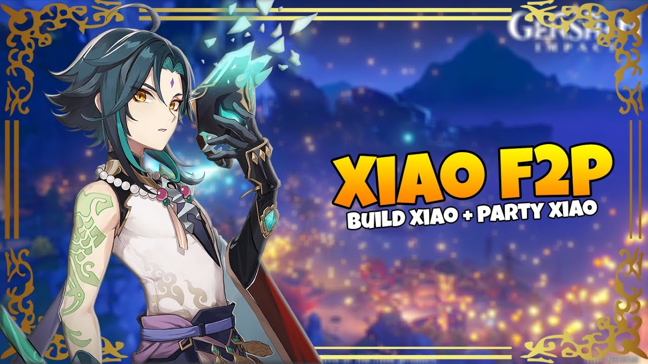 Best build Xiao F2p dan Best party Xiao - Genshin Impact