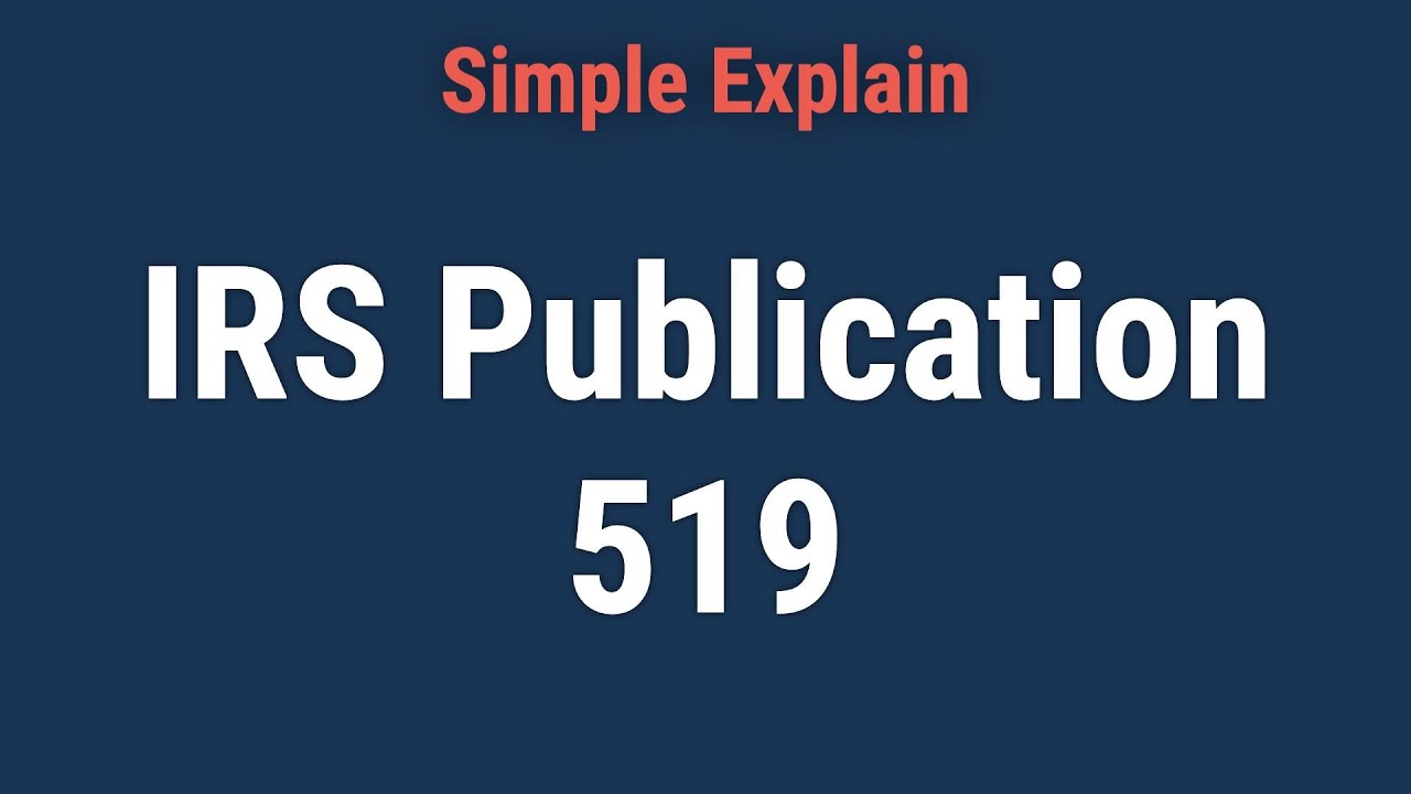 Understanding IRS Publication 519: U.S. Tax Guide For Aliens - YouTube