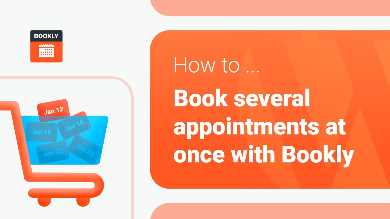 How to book several appointments at once – Bookly Cart (Add-on) - YouTube