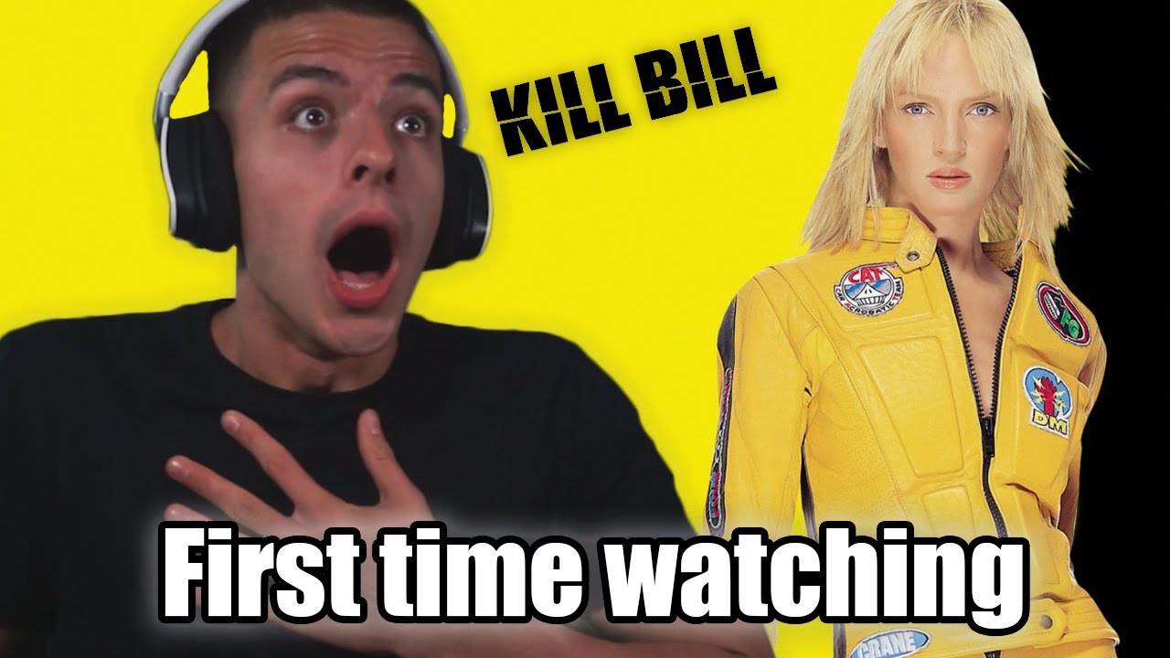 First time watching *Kill Bill*