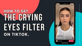 How to get The Crying Eyes Filter on TikTok?