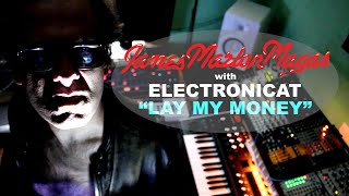 James Marlon Magas - Lay My Money (w/ Electronicat) - Official Music Music Video