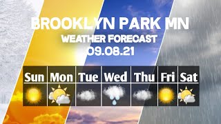 Weather Forecast Brooklyn Park, Minnesota ▶ Brooklyn Park weather Forecast 09/08/2021