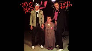 Trio - Tutti Frutti