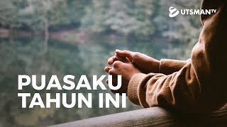 Kajian Islam - Puasaku Tahun Ini - Ustadz Abu Umamah Arif Hidayatullah