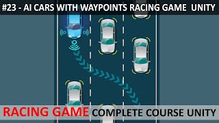 Waypoint Circuit AI Cars Unity Car Racing Game #23 | Car Racing Game Complete Course Unity 3d