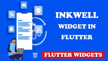 What is InkWell Widget & Its Importance in Flutter | Complete Guide