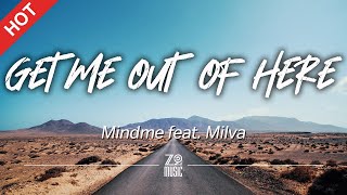 Video thumbnail of "Mindme - Get Me out of Here (feat. Milva) [Lyrics / HD] | Featured Indie Music 2021"