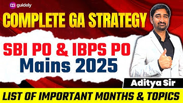 GA Strategy for SBI PO & IBPS PO Mains 2025 | Month-Wise Plan & Important Topics by Aditya Sir