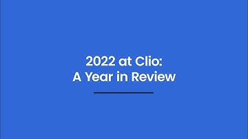2022 at Clio: A Year in Review