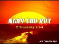 20200628 NGÀY SAU RỐT - MS Thái Phú Quí | KT: 2 Ti-mô-thê 3:1-9 CG: Rô-ma 13: 12, 14