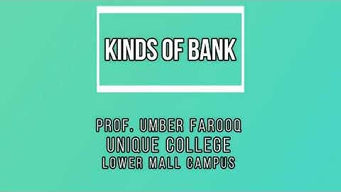 KINDS OF BANK.Online Lecture Banking. Chapter # 1, Lecture # 4