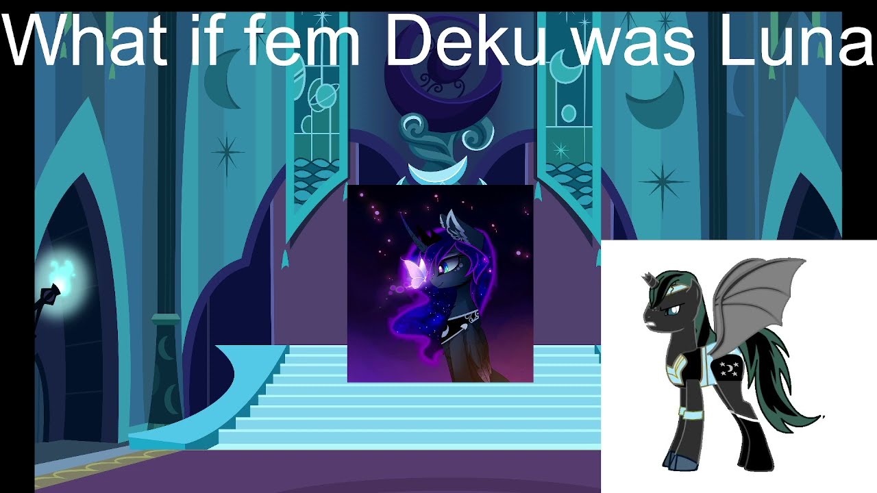 What if fem Deku was Luna part 2