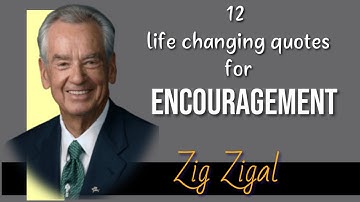 Best 12 quotes for encouragement by Zig Ziglar || English motivational video || Best quotes for life