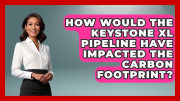 How Would The Keystone XL Pipeline Have Impacted The Carbon Footprint? - The Right Politics