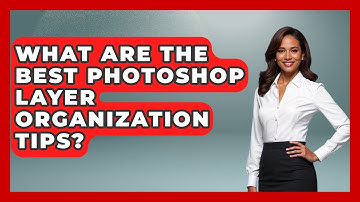 What Are The Best Photoshop Layer Organization Tips? - The Virtual Art Desk