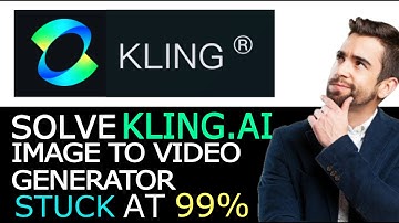 How to Solve Kling AI Image to Video Generator Stuck at 99% | EASY