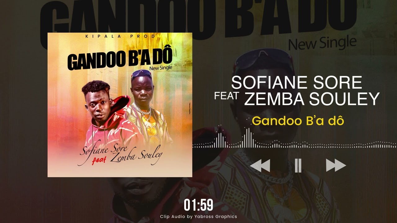 Sofiane Soré feat Zemba Souley - Gandoo B'a Dô (Clip audio officiel)