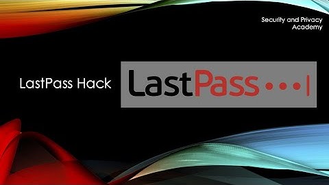 How the LastPass hack was possible