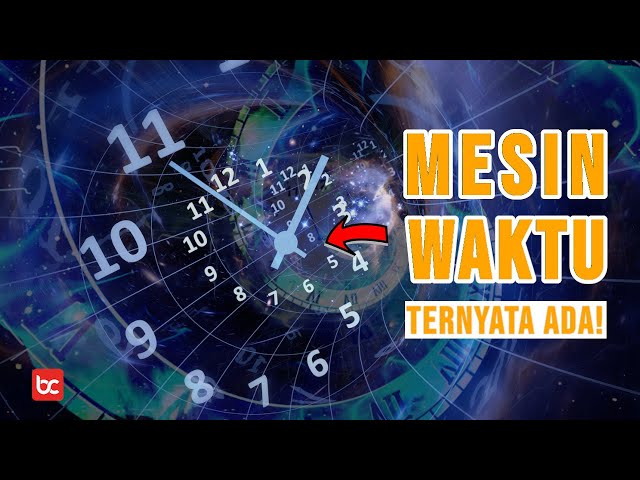 FAKTA ADANYA PENJELAJAH WAKTU (MESIN WAKTU) class=