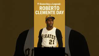 ⚾ Honoring a Legend: Roberto Clemente Day