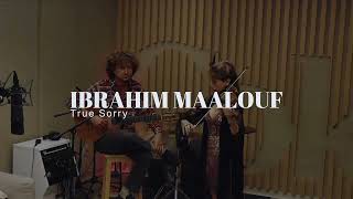 TRUE SORRY | Violin & Guitar Live Session | Ibrahim Maalouf