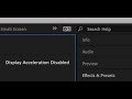 Fix Adobe After effects display acceleration disabled