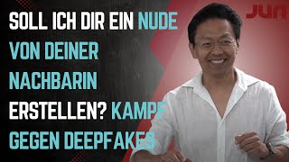 Soll ich dir ein Nude von deiner Nachbarin erstellen? Kampf gegen DeepFakes
