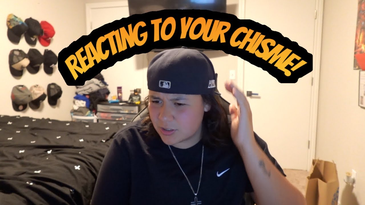 Reacting to your chisme!(pt.5)