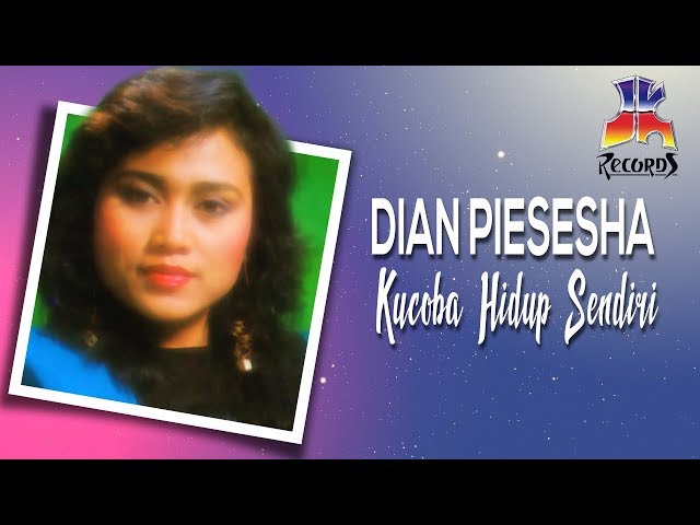 Dian Piesesha - Kucoba Hidup Sendiri (Official Audio) class=