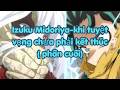 TRUYỆN DÀI | Izuku Midoriya-khi tuyệt vọng chưa phải kết thúc ( phần cuối) | ANIME SLOP.