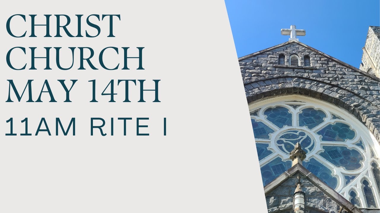 may-14th-2023-11-am-service-christ-episcopal-church