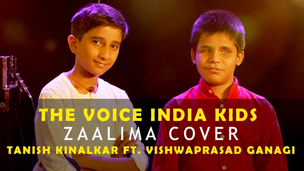 Tanish Kinalkar Ft Vishwaprasad Ganagi  Zaalima Cover  The Voice India Kids