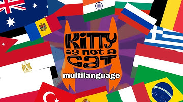 Kitty is Not a Cat - Theme song multilanguage (26 languages, 30 versions)