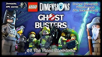 The Final Showdown | Ghostbusters (2016) #6 | Lego Dimensions | Playthrough (No Commentary)