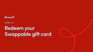 How to Redeem Your Swappable Prezzee eGift Card