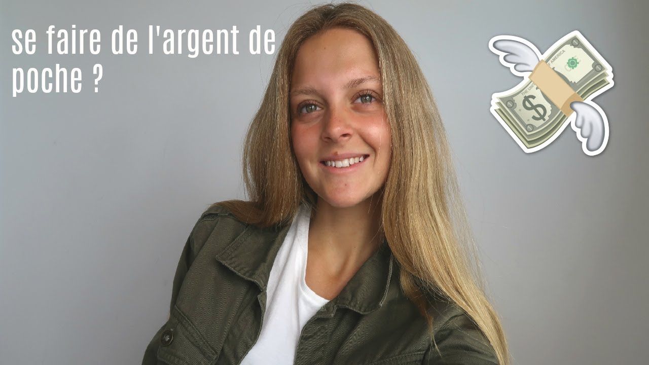 COMMENT SE FAIRE DE L'ARGENT QUAND ON EST JEUNE - YouTube