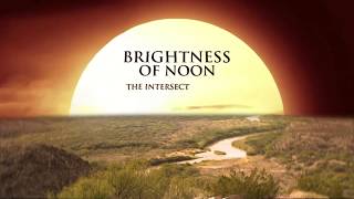 Opening Graphics for BRIGHTNESS OF NOON: Part 1