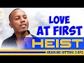 Love At First Heist - Headline Hitters 3 Ep 3