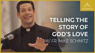 Fr. Mike on Evangelization: Telling the Story of God’s Love