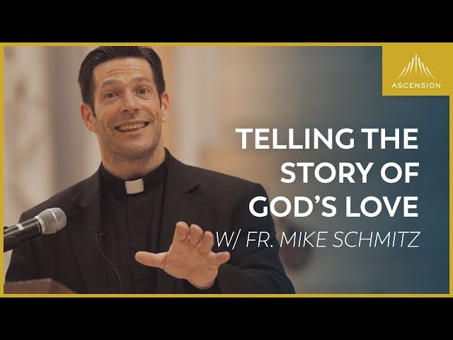 Fr. Mike on Evangelization: Telling the Story of God’s Love