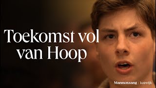 Toekomst vol van Hoop | 1700 mannen zingen | Katwijk aan Zee