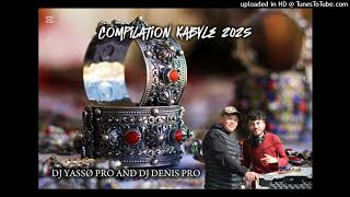 Compilation Kabyle 2025 - Remix By Dj Yassø Pro And Dj Denis Pro