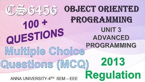 CS6456 2013 REGULATION OOPs UNIT 3 ADVANCED PROGRAMMING MCQ