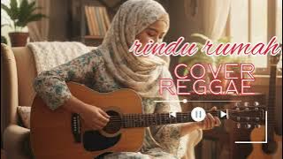 Rindu Rumah - Wizz baker - Cover reggae