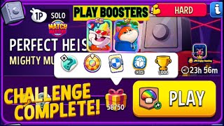 Play 2 Booster/ Mighty Mushrooms Solo Challenge Perfect Heist/58750 Score/ Match Masters