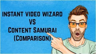 Content Samurai (VIdnami) vs Instant Video Wizard (Comparison!)