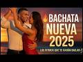 🎵 Bachata Nueva Romántica 2025 💔 Lo Más Escuchado del Año | Mix Bachata Amor y Desamor 🔥
