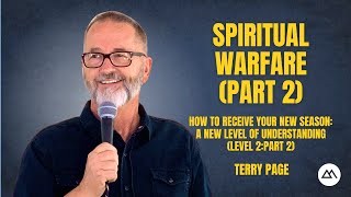 SPIRITUAL WARFARE (PART 2)  A New Level Of Understanding (Level 2)  How To Receive Your New Season